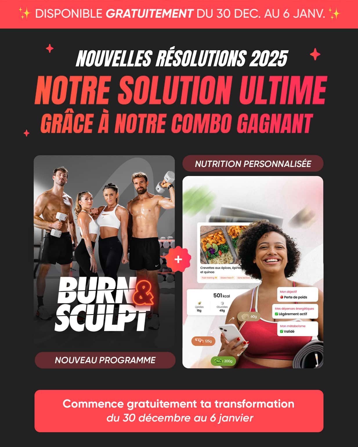 PopUp Résolution 2025 Semaine gratuite avec la Nutrition Personnalisée et programme Burn&Sculpt - Le Combo Gagnant